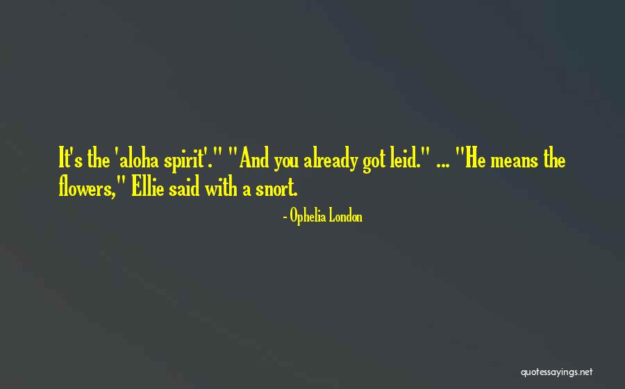 Romance And Flowers Quotes By Ophelia London Romance And Flowers Quotes By Ophelia London