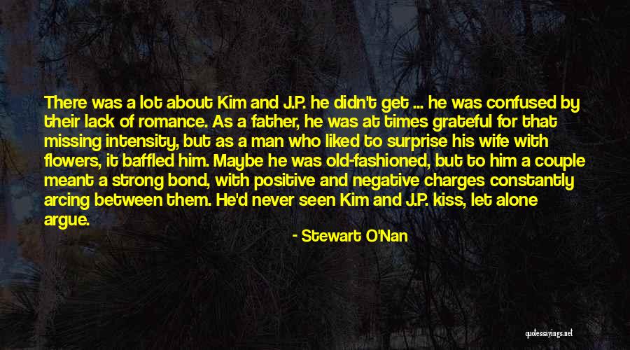 Romance And Flowers Quotes By Stewart O'Nan Romance And Flowers Quotes By Stewart O'Nan