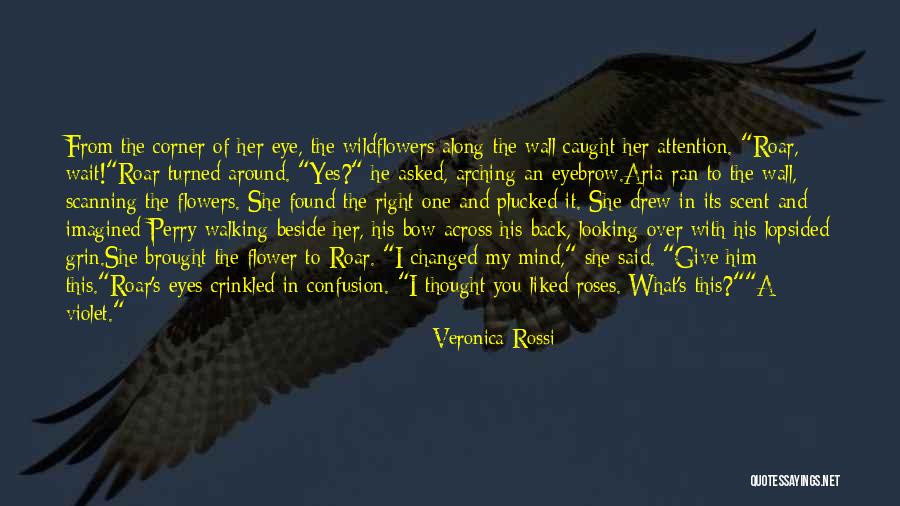 Romance And Flowers Quotes By Veronica Rossi Romance And Flowers Quotes By Veronica Rossi