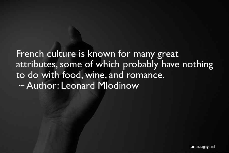 Romance And Food Quotes By Leonard Mlodinow