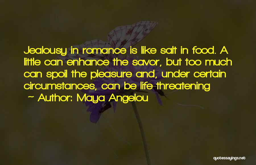 Romance And Food Quotes By Maya Angelou
