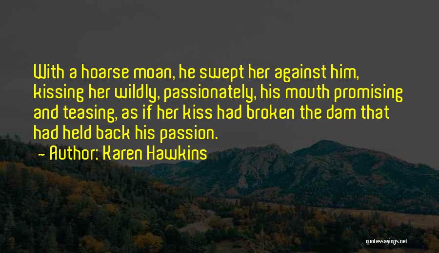 Romance And Passion Quotes By Karen Hawkins