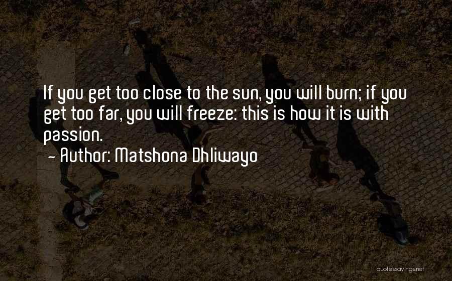 Romance And Passion Quotes By Matshona Dhliwayo