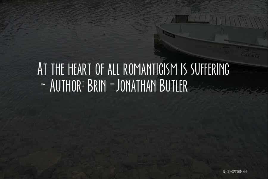 Romance And Romanticism Quotes By Brin-Jonathan Butler
