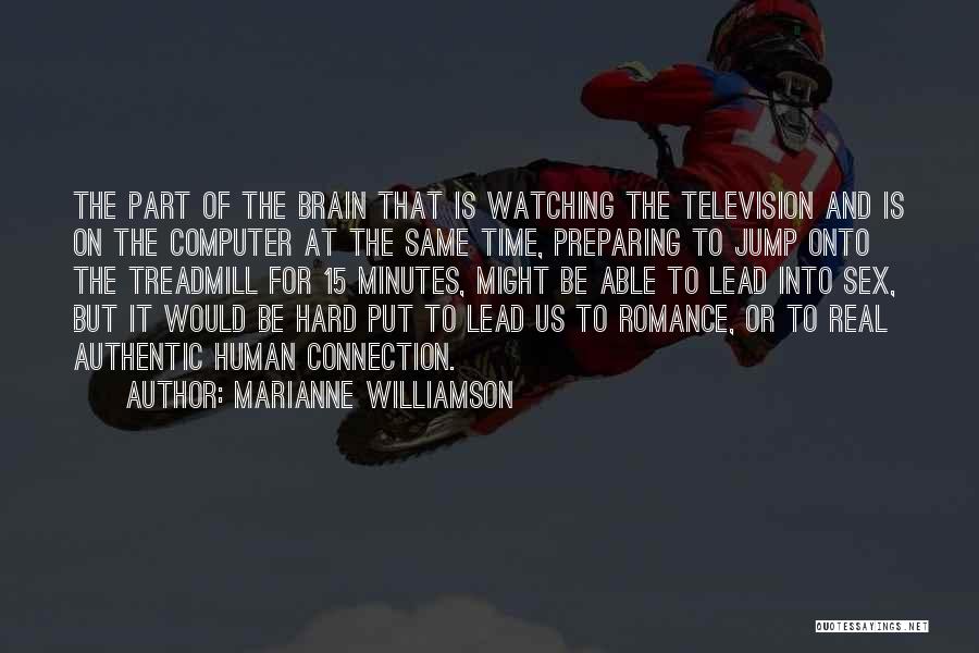 Romance And Time Quotes By Marianne Williamson