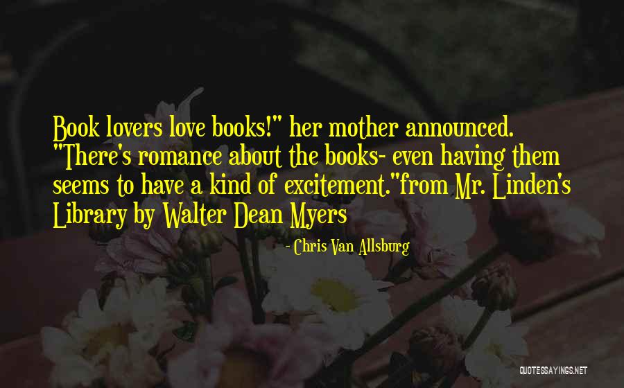 Romance Books Quotes By Chris Van Allsburg Romance Books Quotes By Chris Van Allsburg