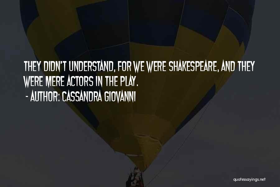 Romance By Shakespeare Quotes By Cassandra Giovanni