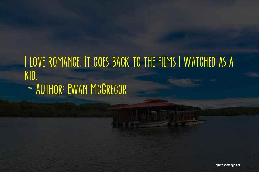 Romance Film Quotes By Ewan McGregor