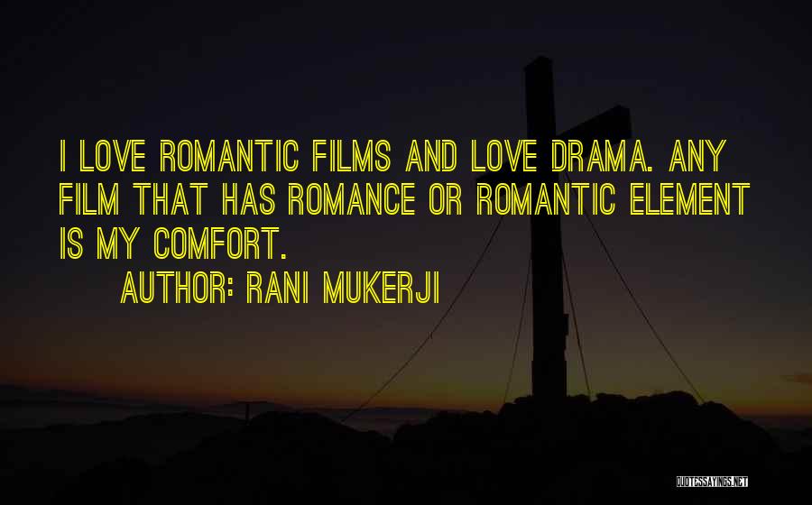 Romance Film Quotes By Rani Mukerji