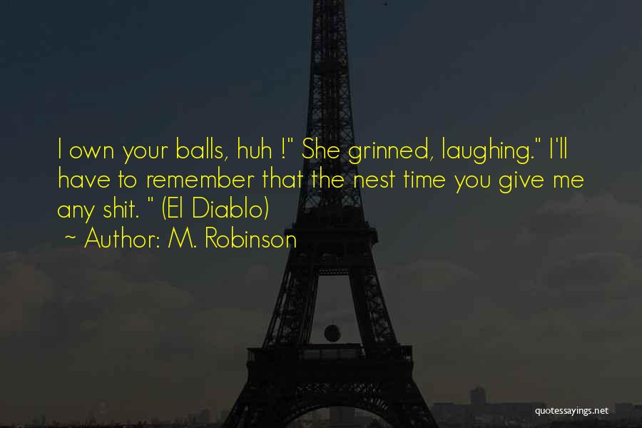 Romance Funny Quotes By M. Robinson