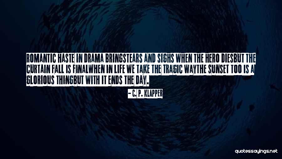 Romance Hero Quotes By C. P. Klapper Romance Hero Quotes By C. P. Klapper