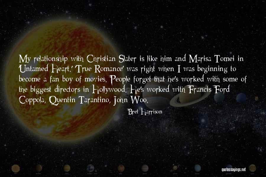 Romance In A Relationship Quotes By Bret Harrison Romance In A Relationship Quotes By Bret Harrison