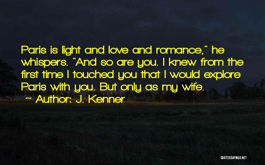 Romance In Paris Quotes By J. Kenner