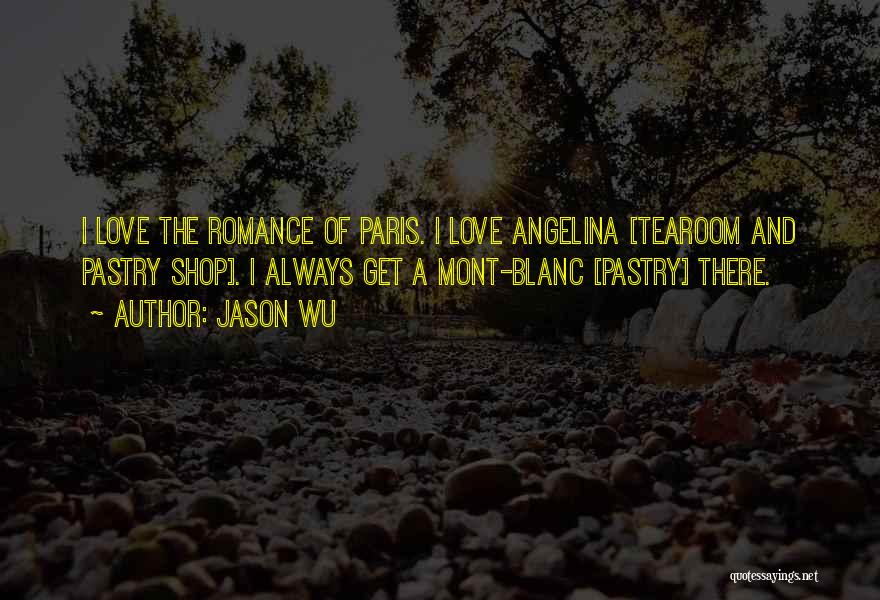 Romance In Paris Quotes By Jason Wu