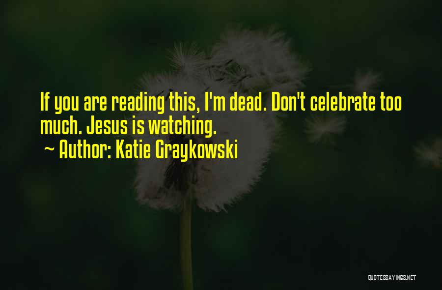 Romance Is Not Dead Quotes By Katie Graykowski