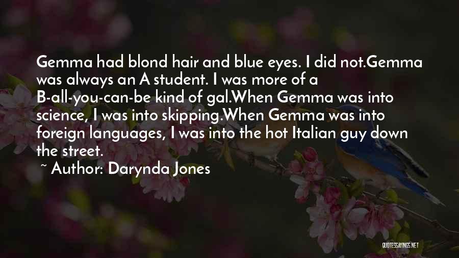 Romance Languages Quotes By Darynda Jones
