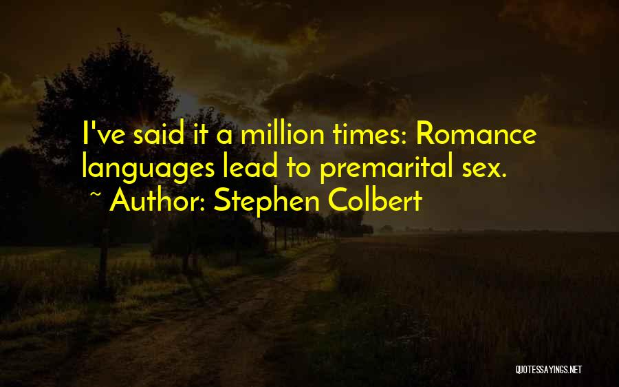 Romance Languages Quotes By Stephen Colbert