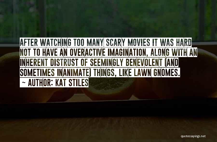 Romance Movies Quotes By Kat Stiles Romance Movies Quotes By Kat Stiles