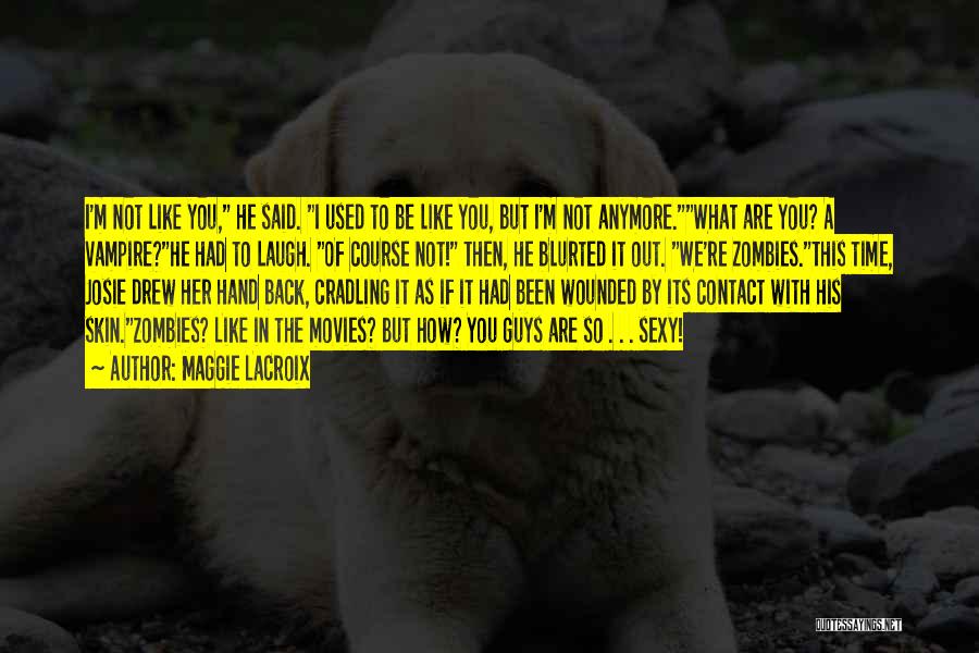 Romance Movies Quotes By Maggie LaCroix Romance Movies Quotes By Maggie LaCroix