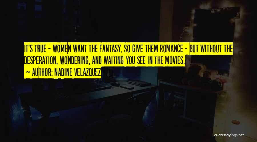 Romance Movies Quotes By Nadine Velazquez
