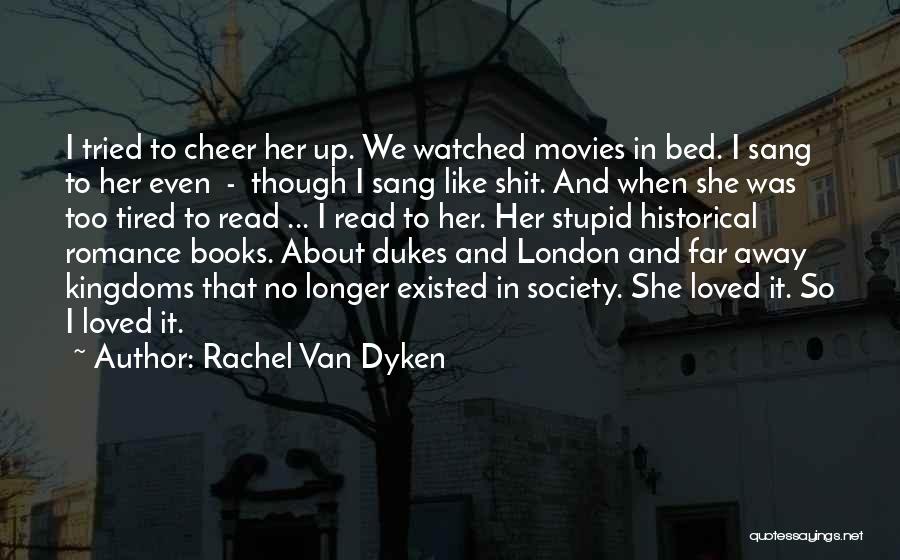 Romance Movies Quotes By Rachel Van Dyken