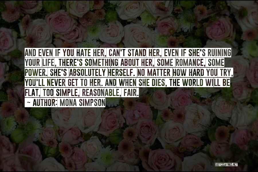 Romance Never Dies Quotes By Mona Simpson