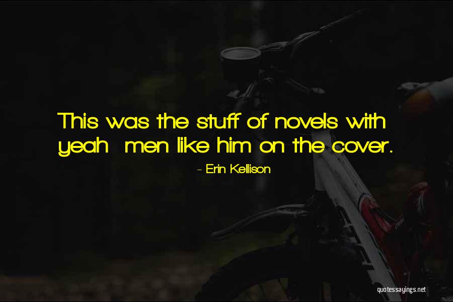 Romance Novels Quotes By Erin Kellison