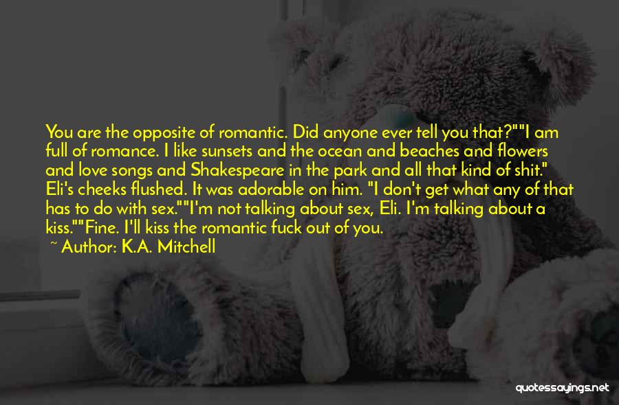Romance Shakespeare Quotes By K.A. Mitchell