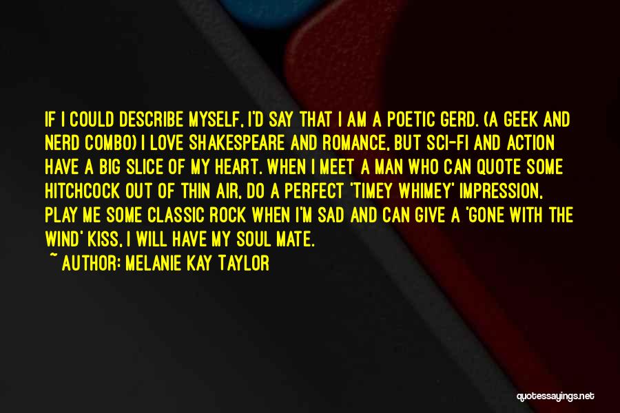 Romance Shakespeare Quotes By Melanie Kay Taylor