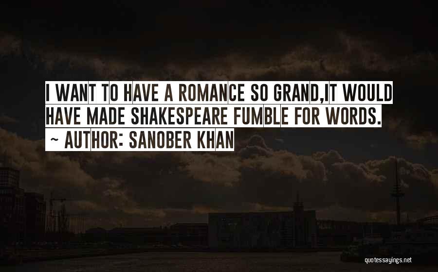 Romance Shakespeare Quotes By Sanober Khan