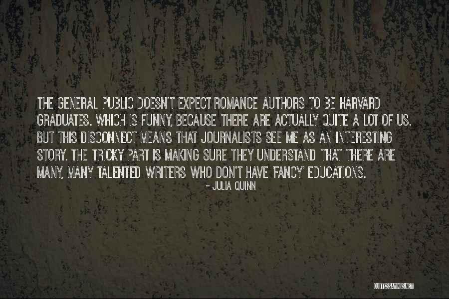 Romance Writers Quotes By Julia Quinn Romance Writers Quotes By Julia Quinn