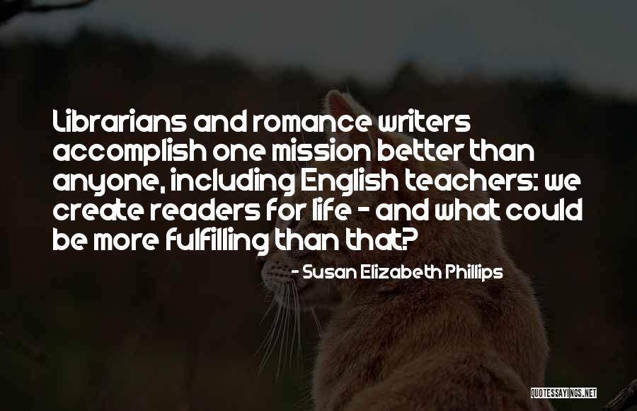 Romance Writers Quotes By Susan Elizabeth Phillips Romance Writers Quotes By Susan Elizabeth Phillips
