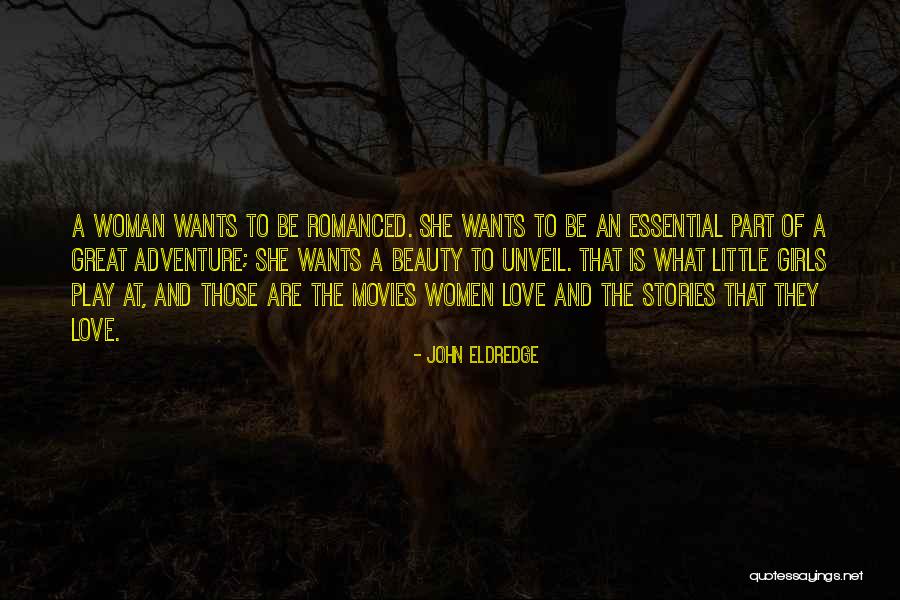 Romanced In A Way Quotes By John Eldredge