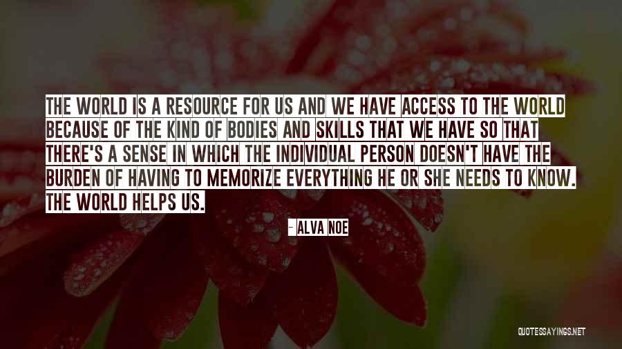 Romancereads Quotes By Alva Noe Romancereads Quotes By Alva Noe