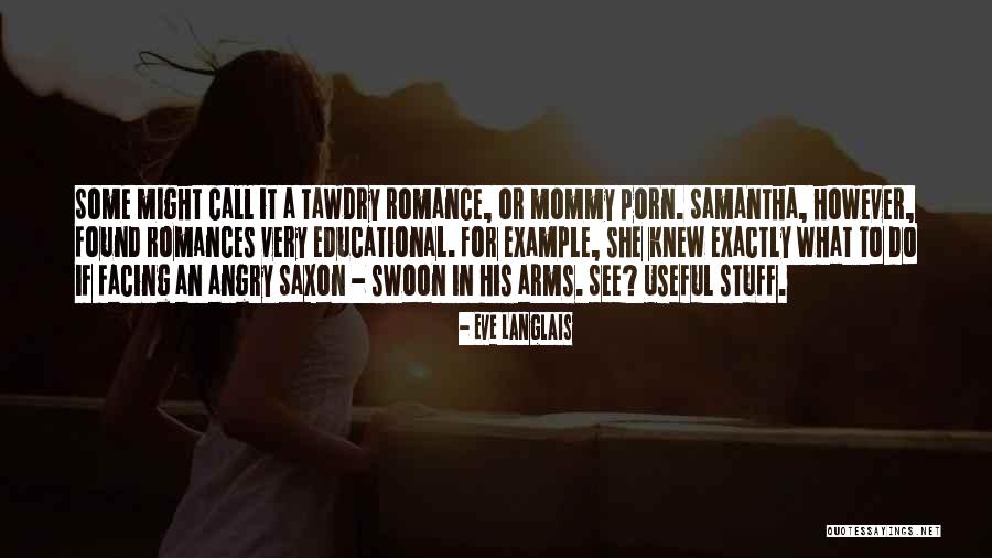 Romances Quotes By Eve Langlais Romances Quotes By Eve Langlais