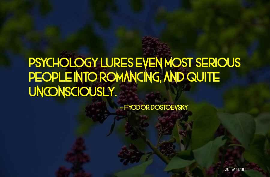 Romancing Her Quotes By Fyodor Dostoevsky Romancing Her Quotes By Fyodor Dostoevsky