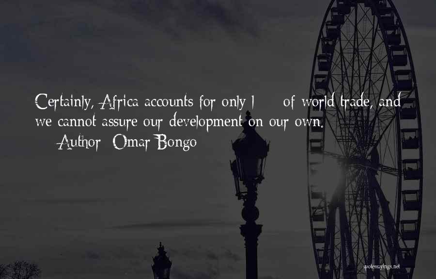 Romanello Amarasinghe Quotes By Omar Bongo