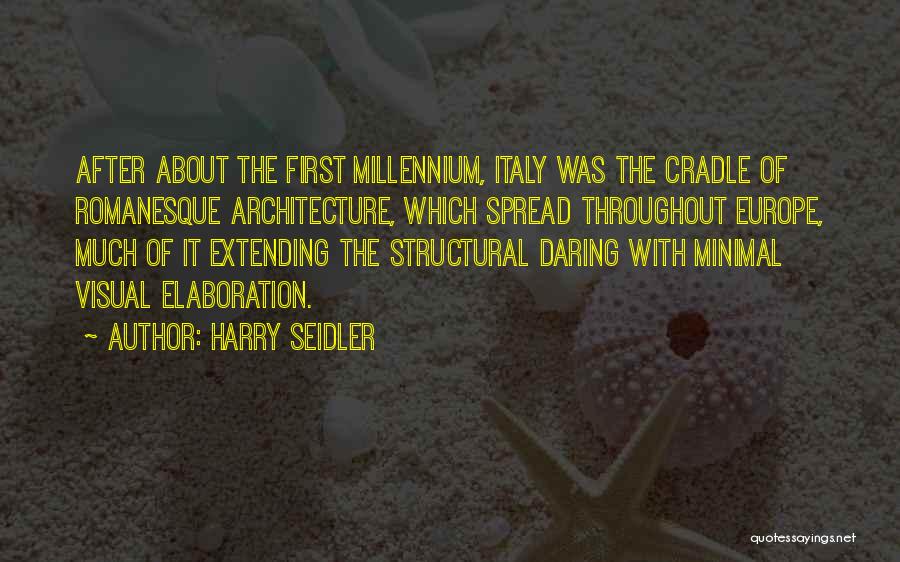 Romanesque Quotes By Harry Seidler