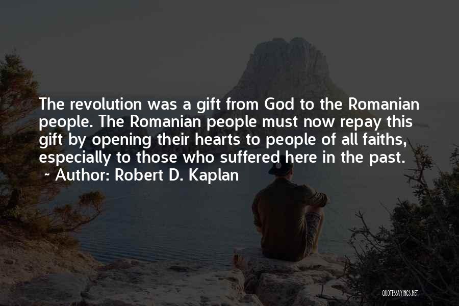 Romanian Revolution Quotes By Robert D. Kaplan