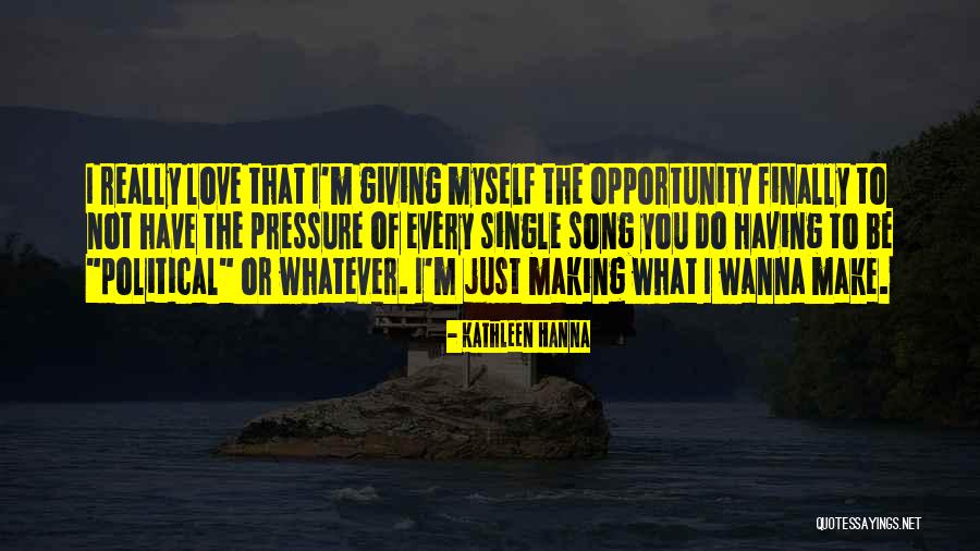 Romanidine Quotes By Kathleen Hanna Romanidine Quotes By Kathleen Hanna