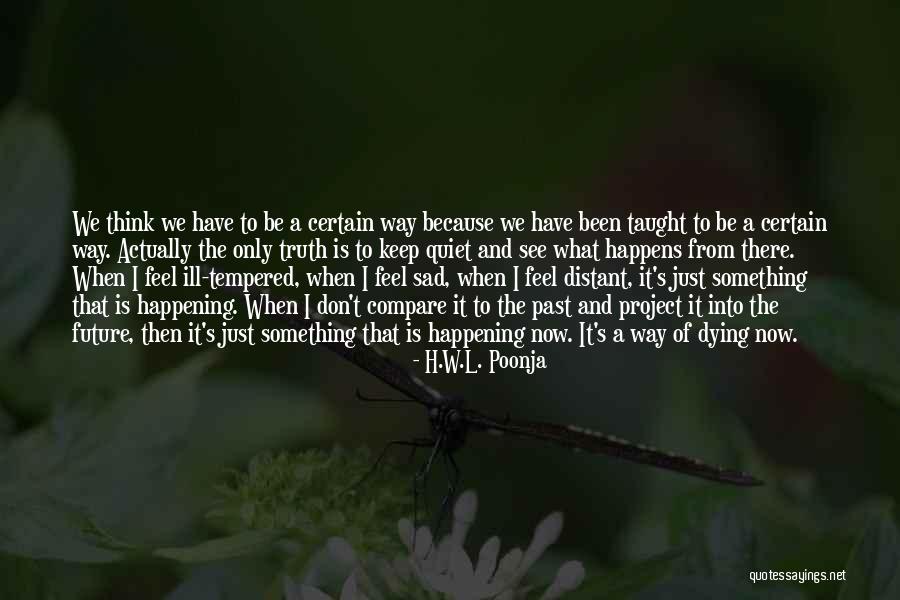 Romaniellos Custom Quotes By H.W.L. Poonja Romaniellos Custom Quotes By H.W.L. Poonja
