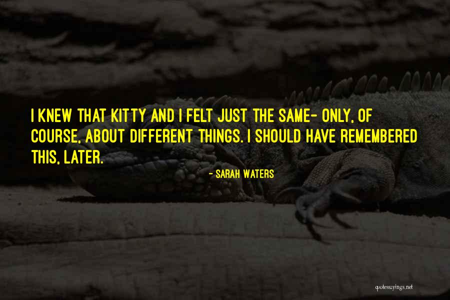 Romanlardan Alintilar Quotes By Sarah Waters Romanlardan Alintilar Quotes By Sarah Waters