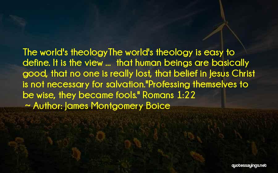 Romans 1 Quotes By James Montgomery Boice