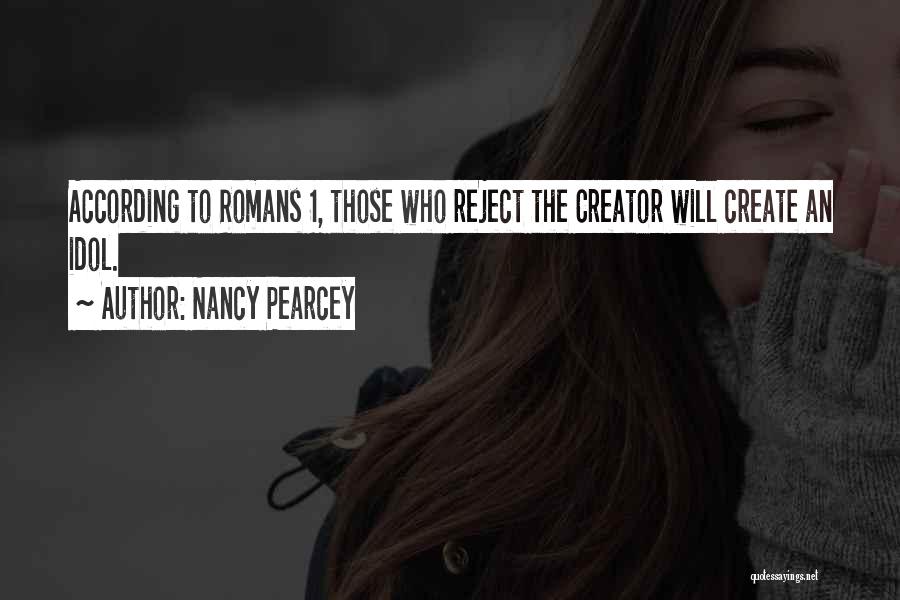 Romans 1 Quotes By Nancy Pearcey