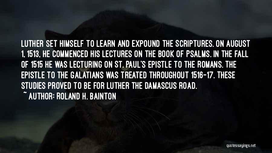 Romans 1 Quotes By Roland H. Bainton