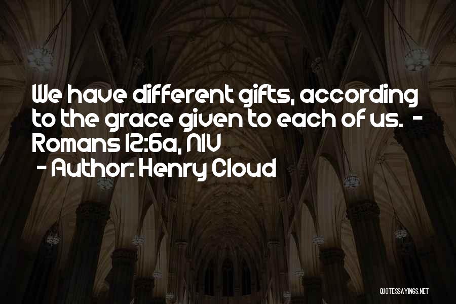 Romans 12 Quotes By Henry Cloud