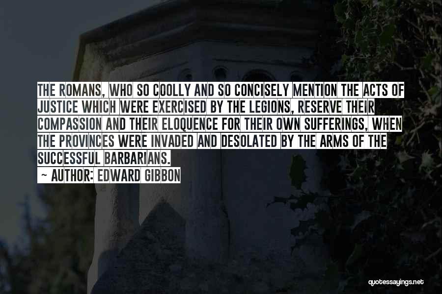 Romans 5 Quotes By Edward Gibbon