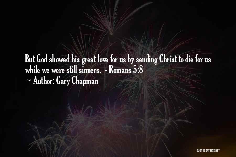 Romans 5 Quotes By Gary Chapman