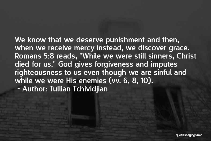 Romans 5 Quotes By Tullian Tchividjian