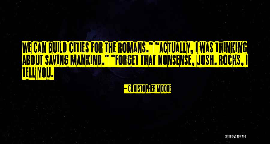 Romans 7 Quotes By Christopher Moore